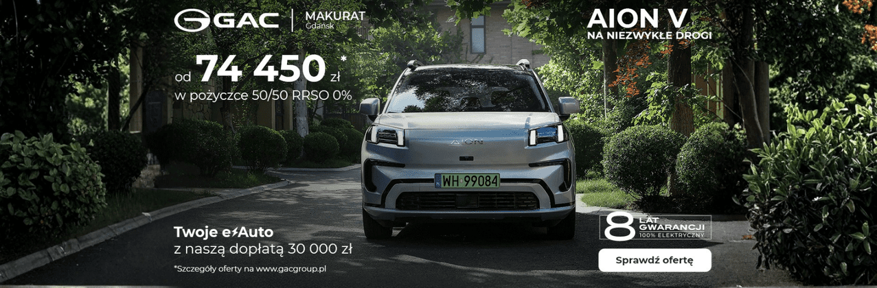 Nowa oferta GAC AION V w GAC Makurat Gdańsk